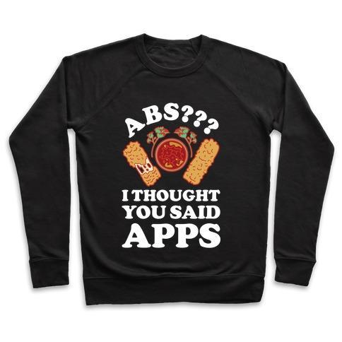 ABS I THOUGHT YOU SAID APPS CREWNECK SWEATSHIRT